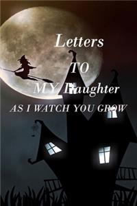 Letters to My Daughter as I Watch You Grow