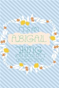 It's an Abigail Thing You Wouldn't Understand