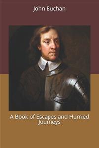 A Book of Escapes and Hurried Journeys