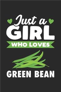 Just A Girl Who Loves Green Bean