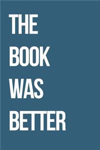 The Book was Better