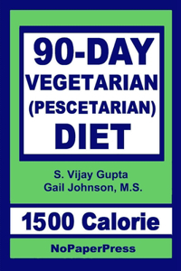 90-Day Vegetarian Diet - 1500 Calorie