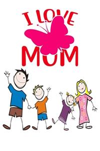 I Love Mom