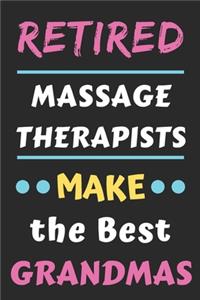 Retired Massage Therapists Make The Best Grandmas
