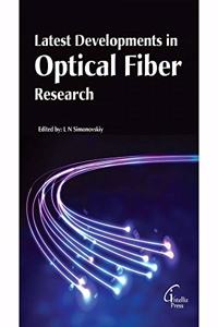 Latest Developments in Optical Fiber Research
