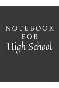 Notebook For High School: High School Notebook / Journal / Diary with Wide Ruled Paper for Birthdays or Christmas Gift