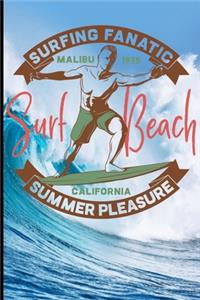 Surfing Fanatic Malibu 1975 Surf Beach California Summer Pleasure