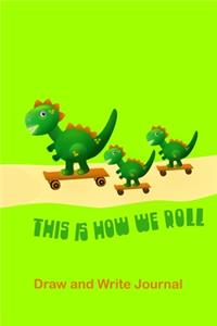 Cute T Rex Family on Skateboards Draw and Write Journal