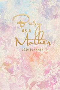 Busy As A Mother 2020 Planner