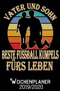 Vater und Sohn beste Fussball-Kumpels fürs Leben - Wochenplaner 2019 - 2020