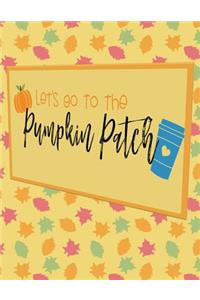 Let's Go To The Pumpkin Patch