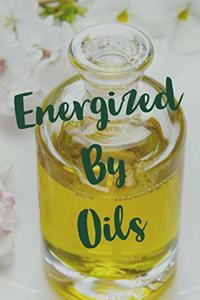 Energized By Oils