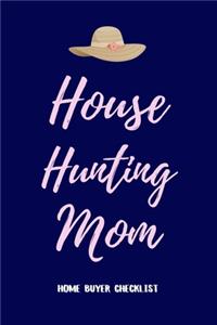 House Hunting Mom Home Buyer Checklist