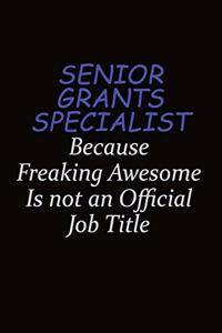 Senior Grants Specialist Because Freaking Awesome Is Not An Official Job Title