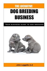 The Lucrative Dog Breeding Business