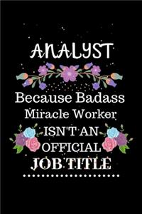 Analyst Because Badass Miracle Worker Isn't an Official Job Title