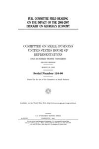 Full committee hearing on the impact of the 2006-2007 drought on Georgia's economy