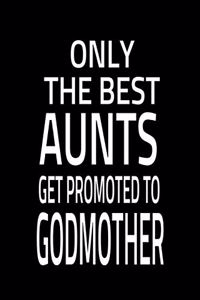 Only The Best Aunts Get Promoted To Godmother