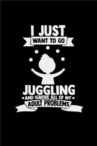 I just want to go juggling