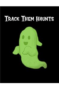 Track Them Haunts