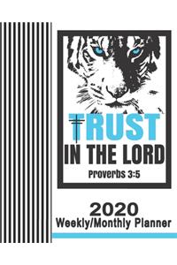 2020 Weekly/Monthly Planner-Trust In The Lord