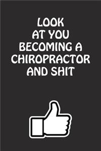 Look at You Becoming a Chiropractor and Shit