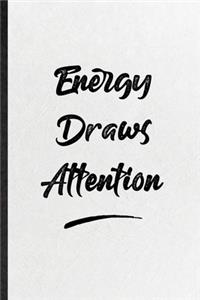 Energy Draws Attention