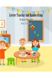 Letter Tracing And Handwriting To Basic Practice Book For Kids