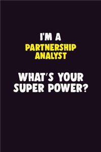 I'M A Partnership Analyst, What's Your Super Power?