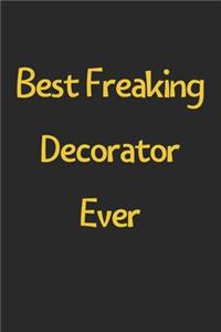 Best Freaking Decorator Ever