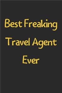 Best Freaking Travel Agent Ever