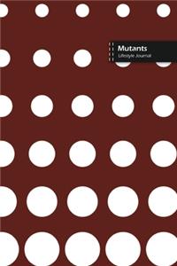 Mutants Lifestyle Journal, Blank Write-in Notebook, Dotted Lines, Wide Ruled, Size (A5) 6 x 9 In (Brown)