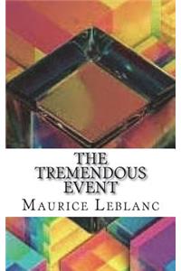 The Tremendous Event