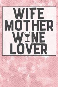 Wife Mother Wine Lover