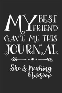My Best Friend Gave Me This Journal She Is Freaking Awesome