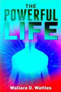 The Powerful Life