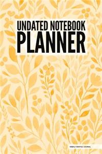 Undated Notebook Planner - Weekly Monthly Journal