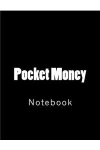 Pocket Money: Notebook