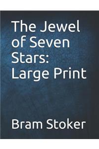 The Jewel of Seven Stars: Large Print