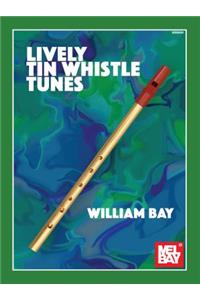 Lively Tin Whistle Tunes