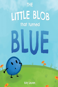 Little Blob That Turned Blue