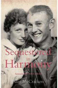Sequestered in Harmony