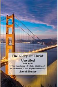 The Glory of Christs Unveiled
