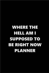 2019 Daily Planner Funny Theme Where Hell Supposed to Be Planner Black White 384 Pages