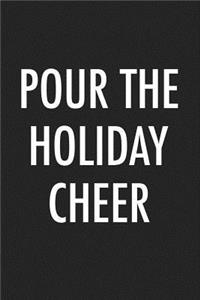 Pour the Holiday Cheer