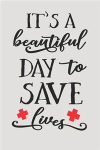 It's a Beautiful Day to Save Lives
