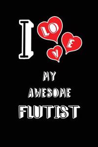 I Love My Awesome Flutist