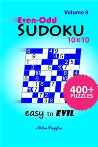 Even-Odd SuDoKu 10x10 Easy to Evil: 400+ Puzzles