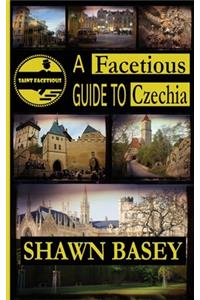 Facetious Guide to Czechia