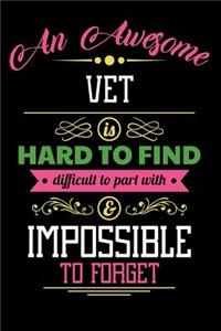 An Awesome Vet Is Hard to Find Difficult to Part with & Impossible to Forget